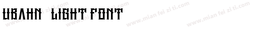 UBAHN-LIGHT FONT字体转换